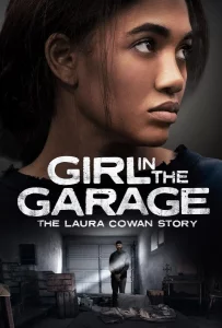 Девушка в гараже: История Лоры Коуэн (2025)